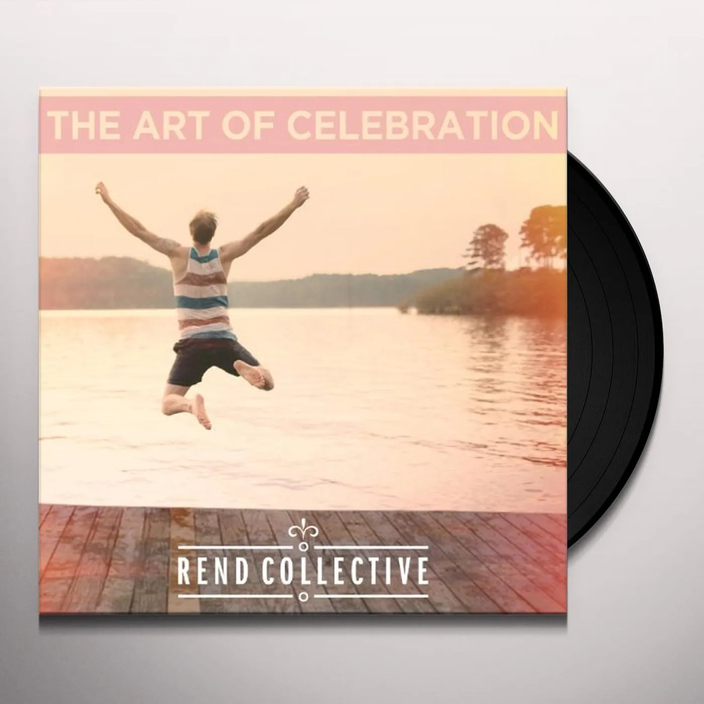 Rend Collective The Art Of Celebration Vinyl Record