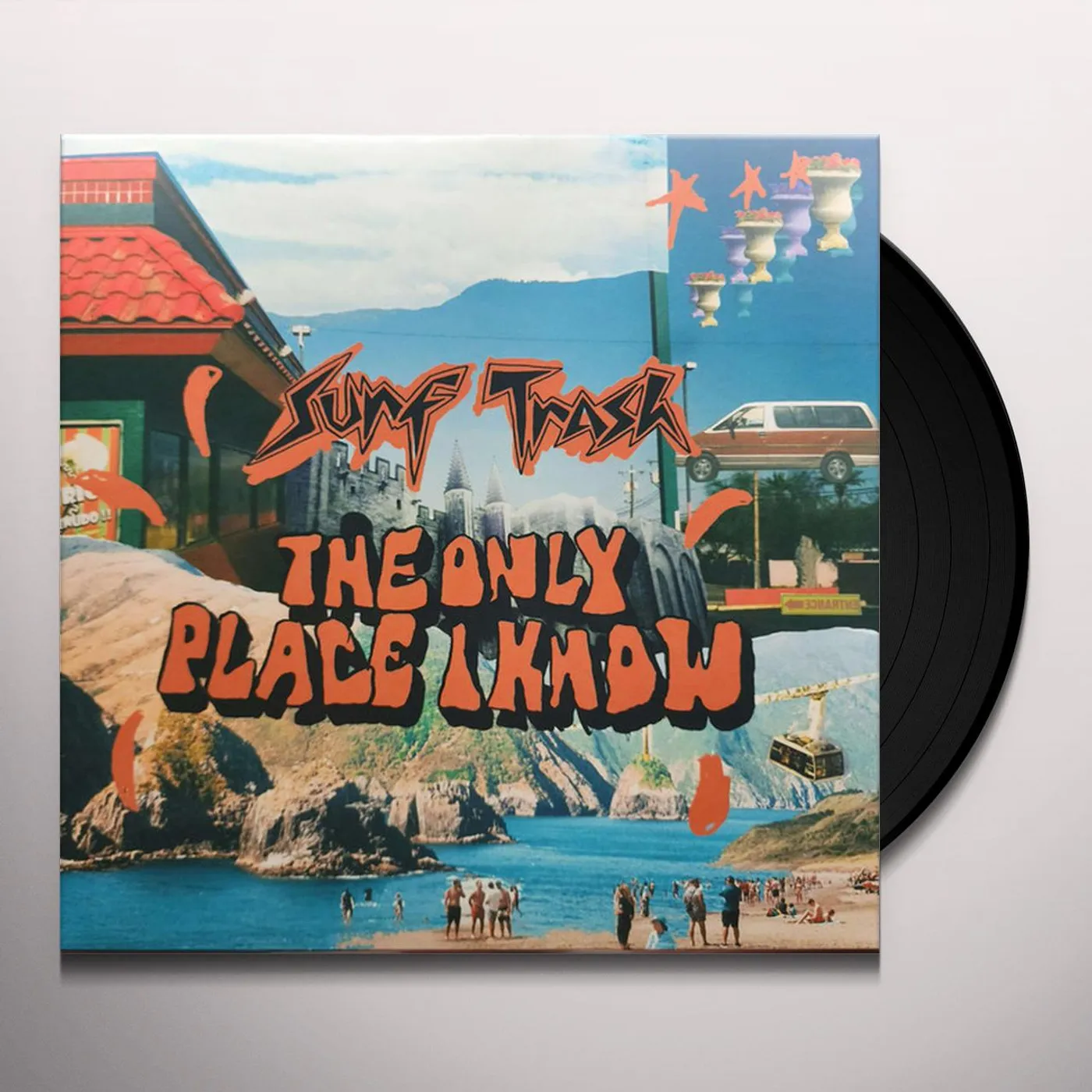 Surf Trash ONLY PLACE I KNOW Vinyl Record