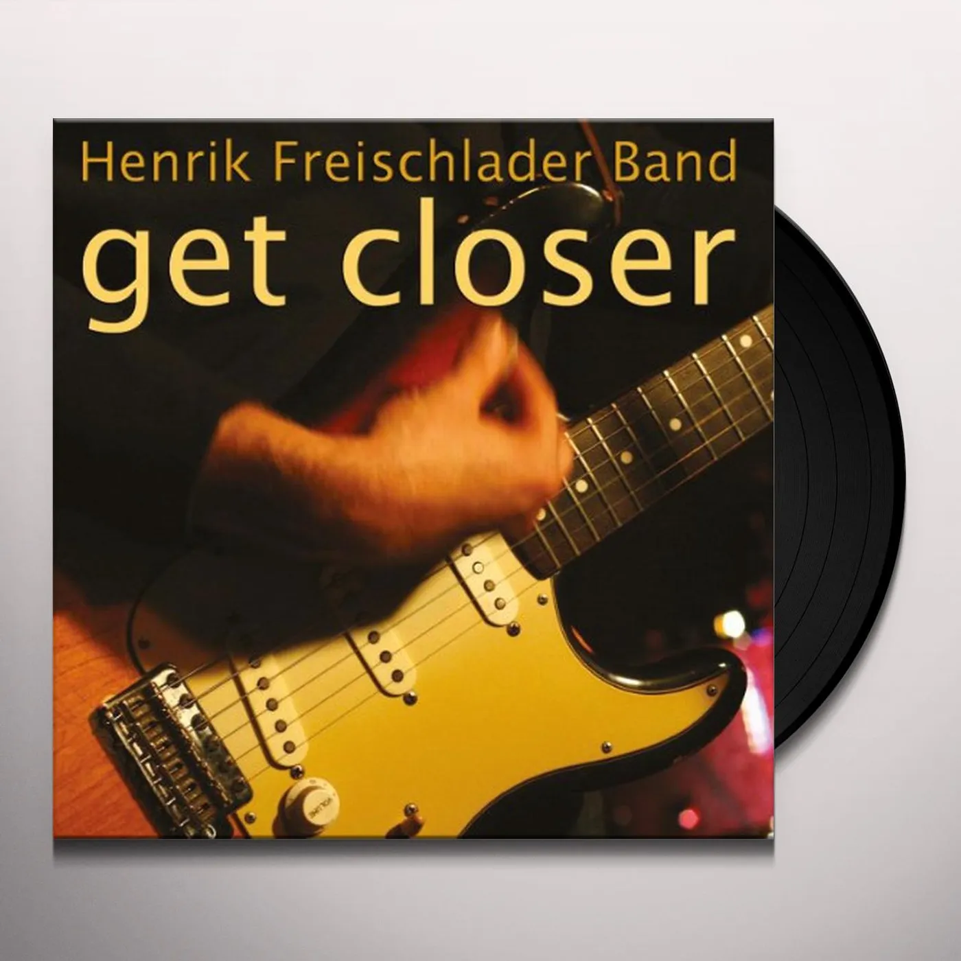 Henrik Freischlader Band Get Closer Vinyl Record