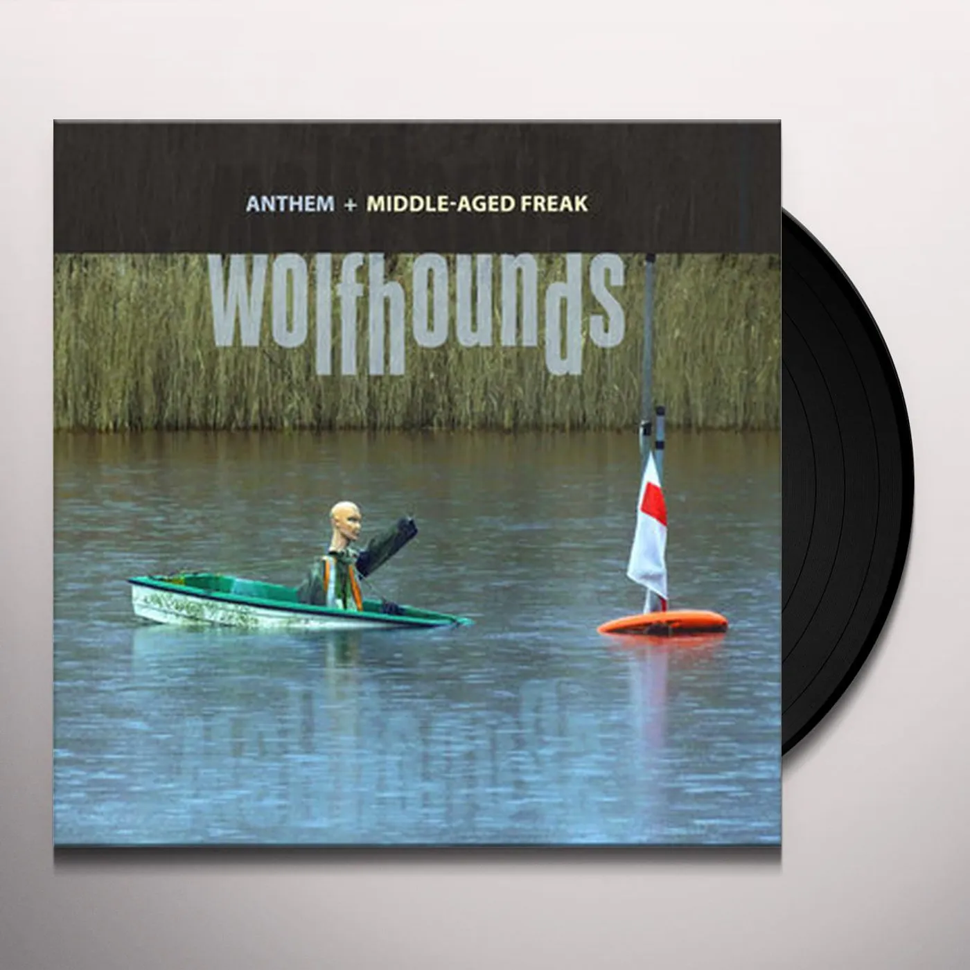 The Wolfhounds ANTHEM /MIDDLE-AGED FREAK Vinyl Record