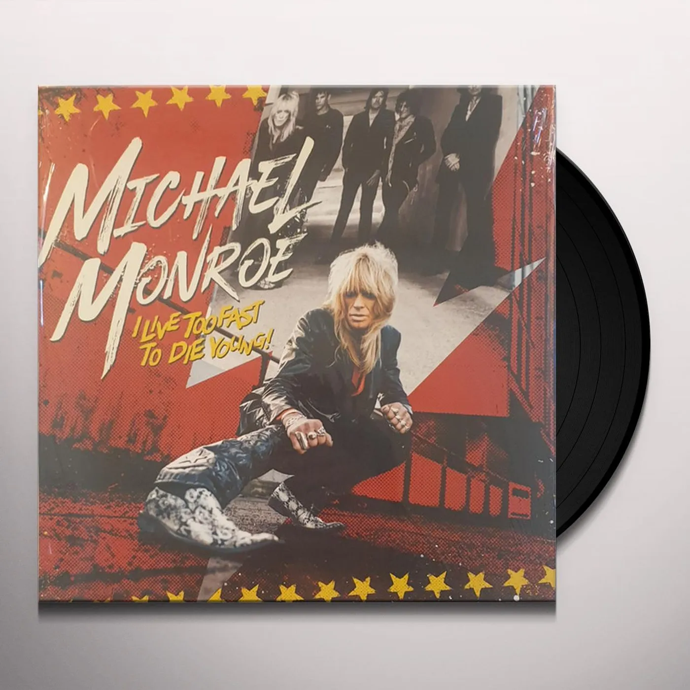 Michael Monroe I Live Too Fast to Die Young Vinyl Record