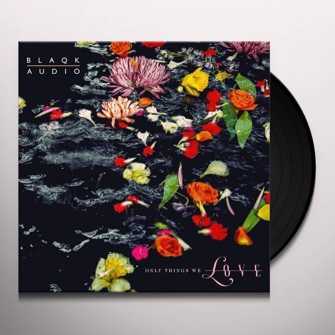 Blaqk Audio Only Things We Love Vinyl Record