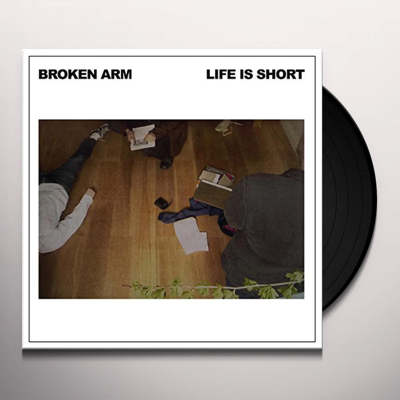 Broken Arm Life Is Short Vinyl Record