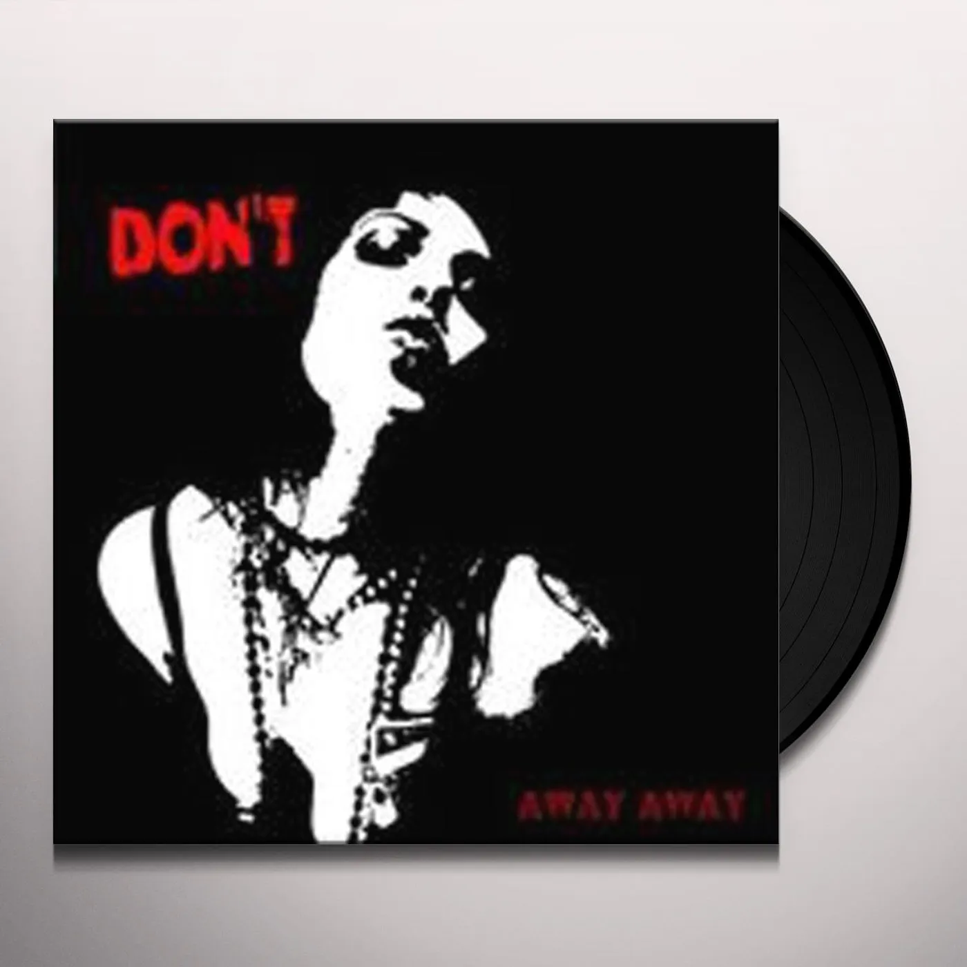 Don't Away Away Vinyl Record