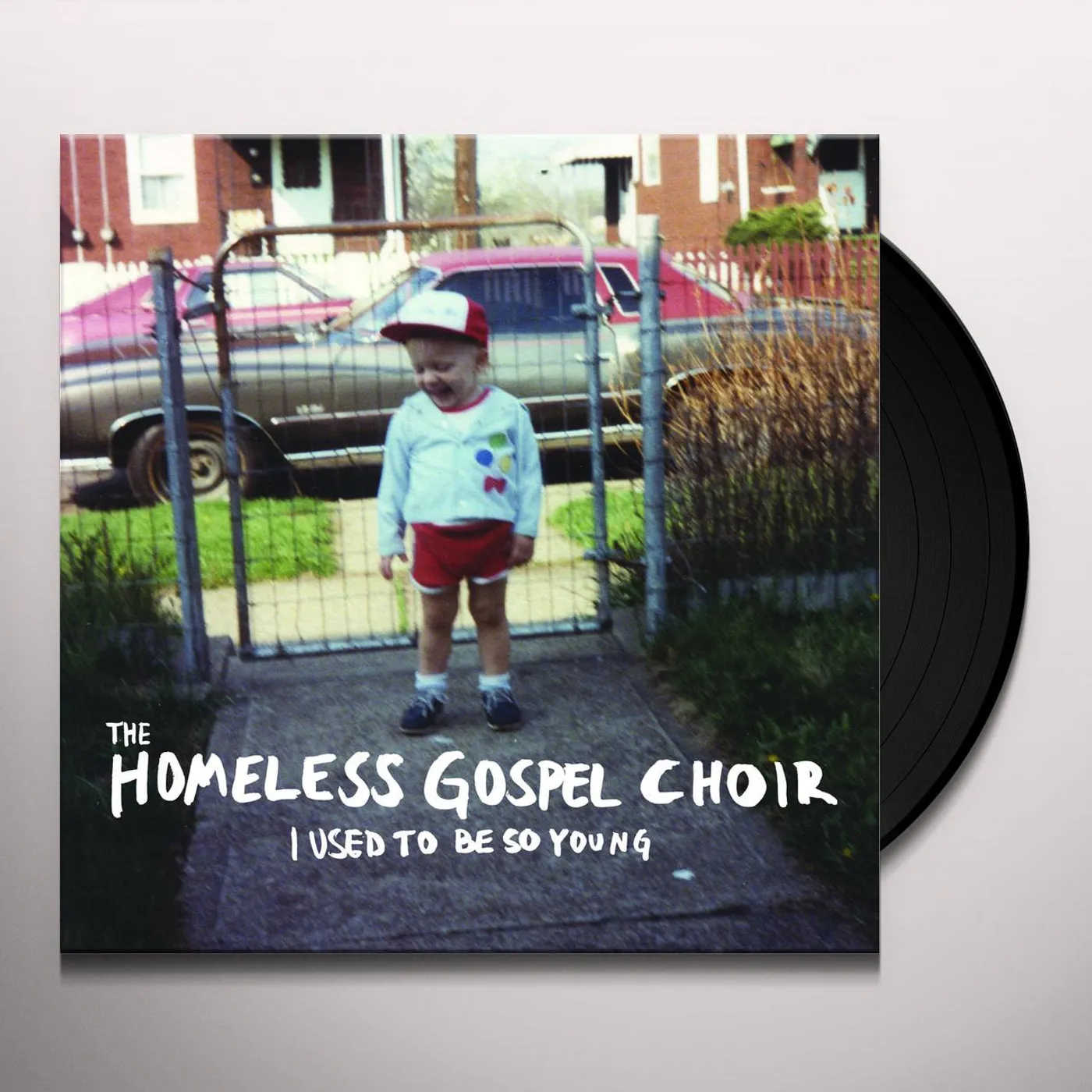 The Homeless Gospel Choir I Used to Be So Young Vinyl Record