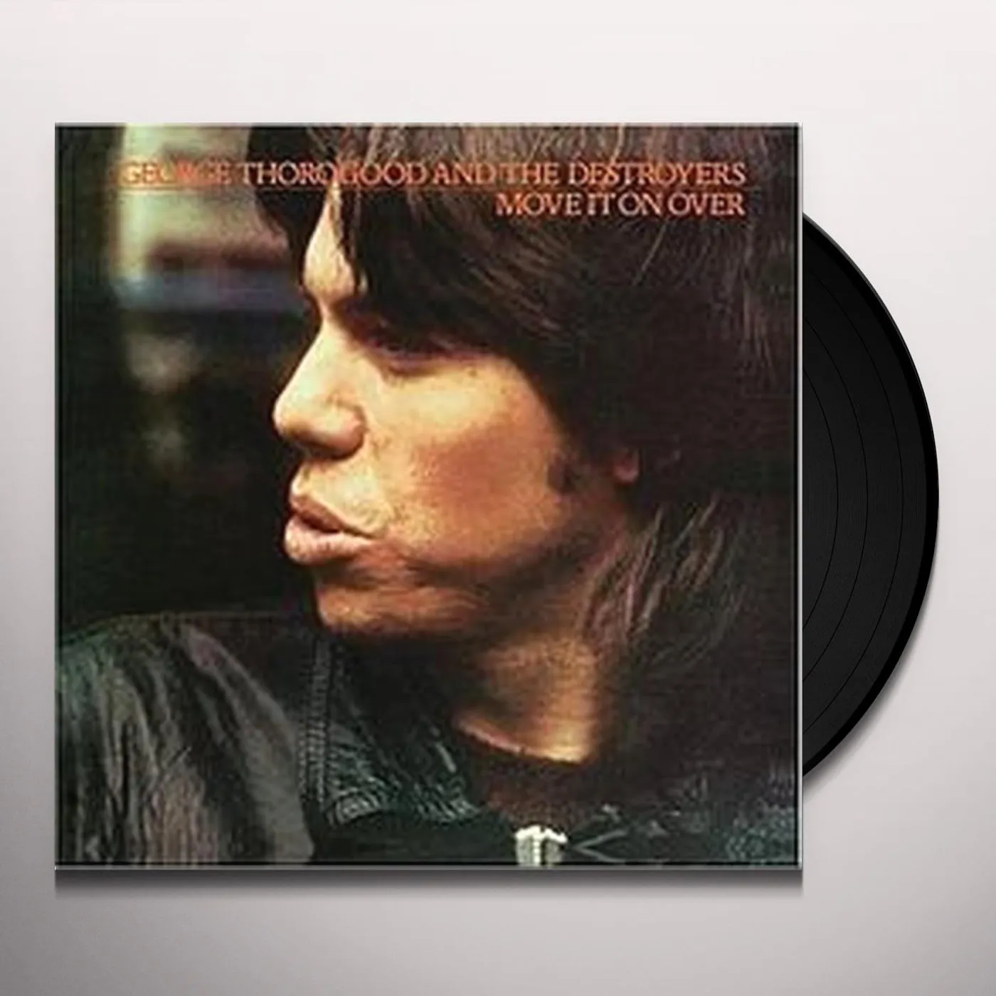 George Thorogood & The Destroyers Move It On Over Vinyl Record