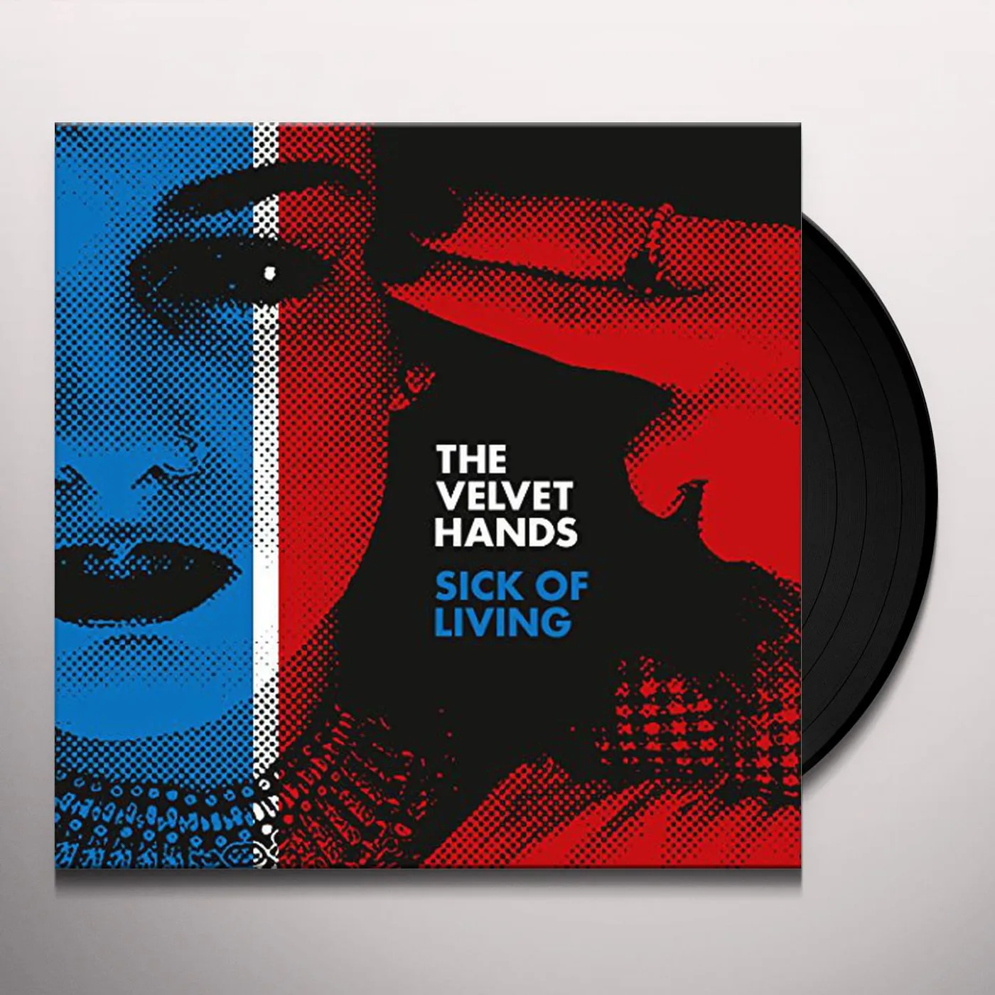 The Velvet Hands SICK OF LIVING / IF ONLY Vinyl Record