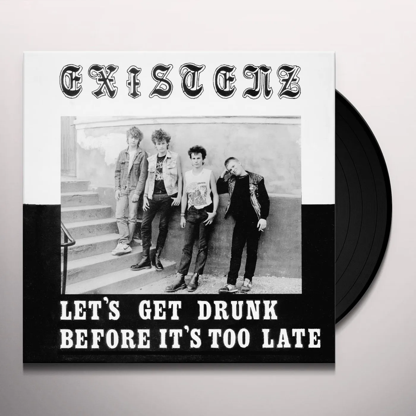 Existenz Let's Get Drunk Before It's Too Late Vinyl Record