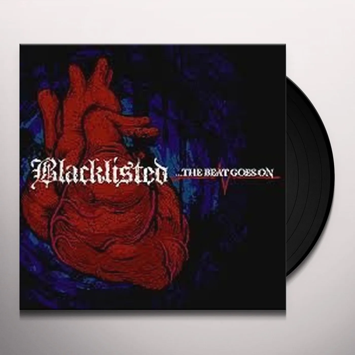 Blacklisted BEAT GOES ON Vinyl Record