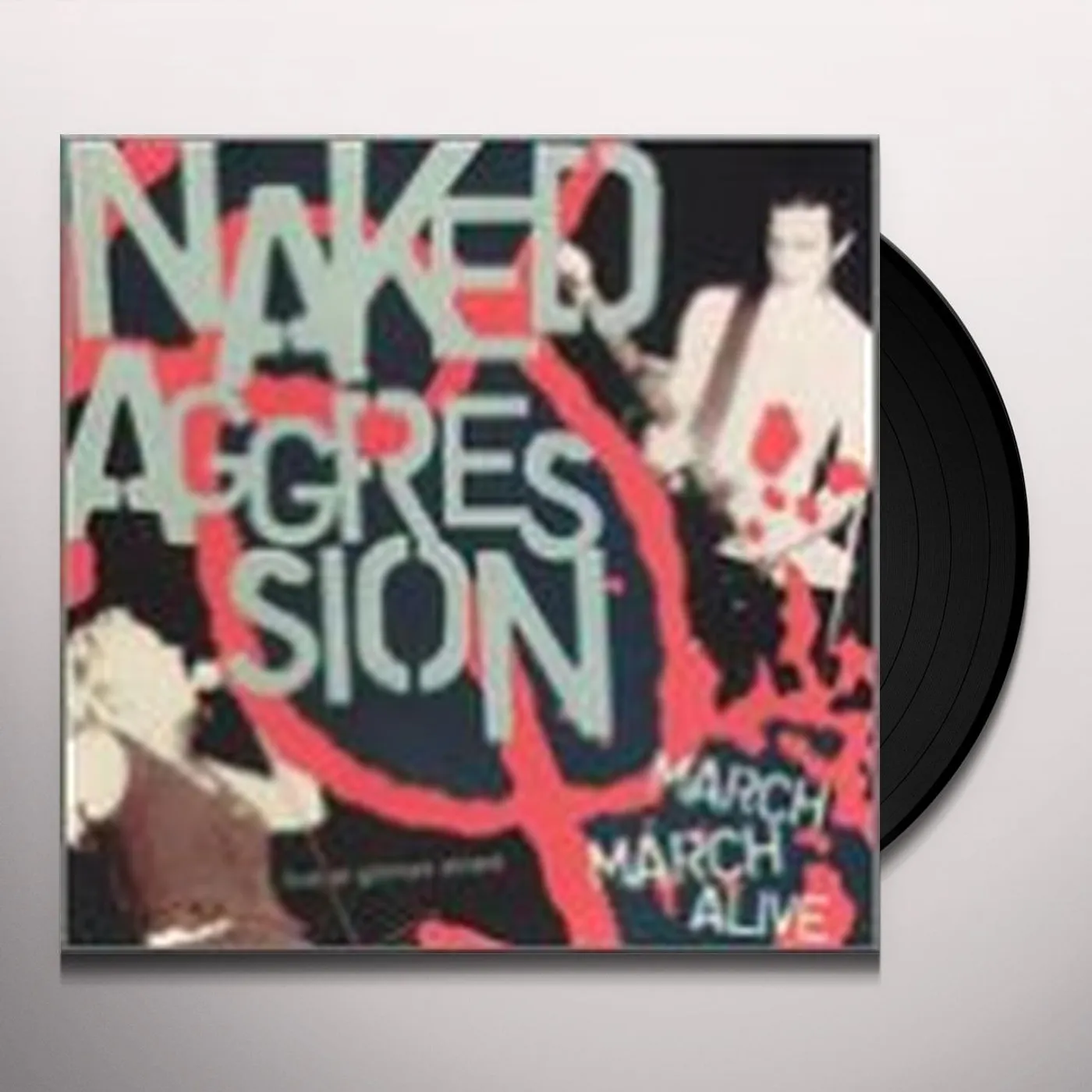 Naked Aggression March March Alive Vinyl Record