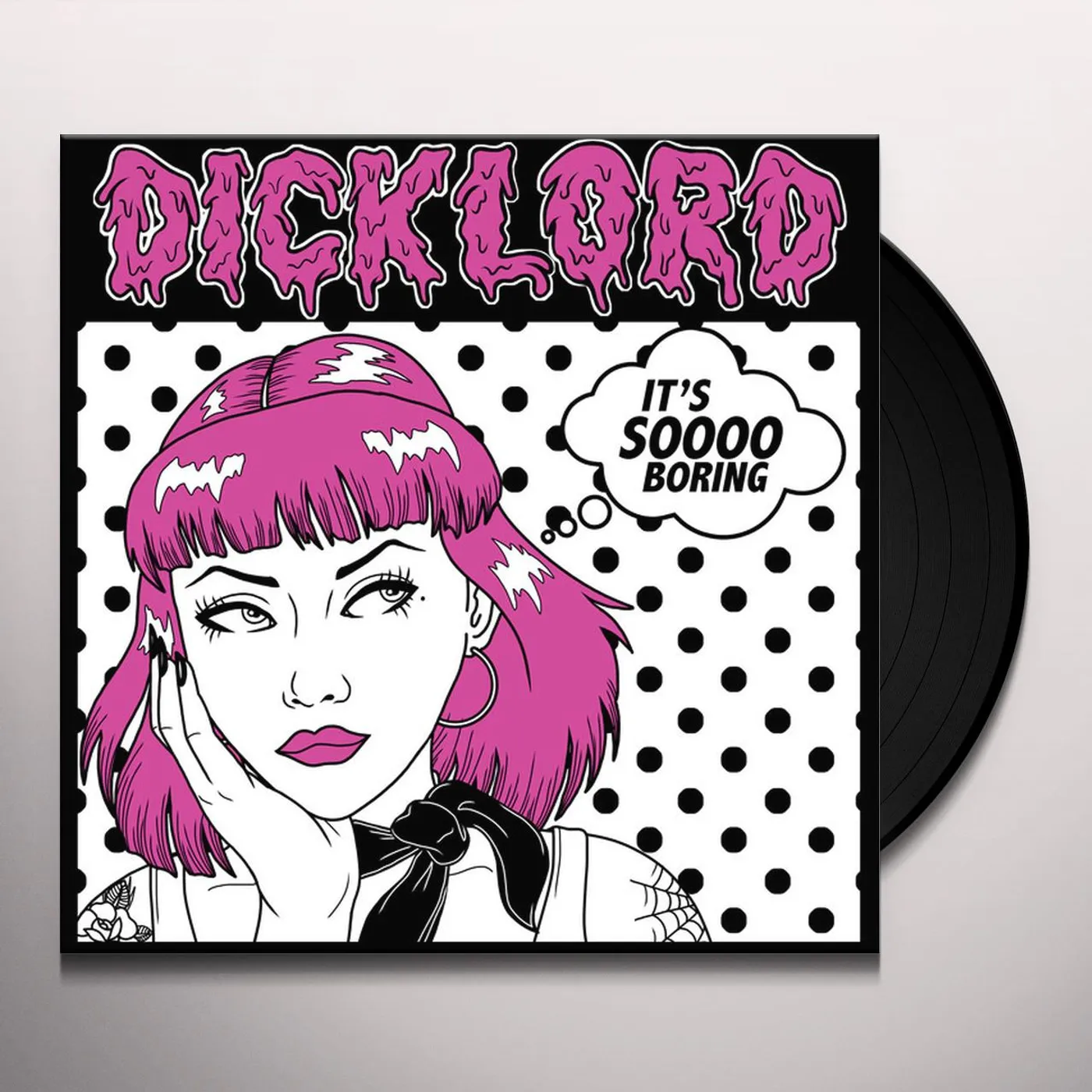 DickLord IT'S SOOO BORING Vinyl Record