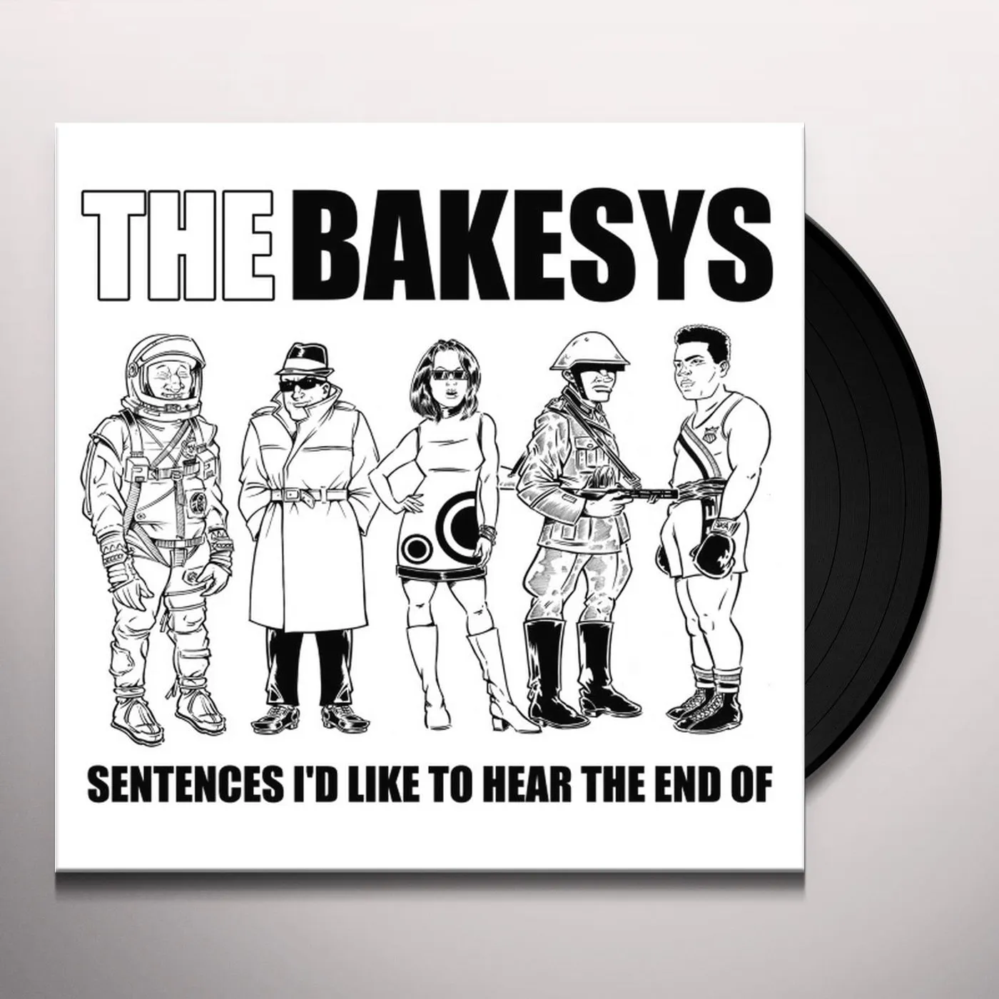 The Bakesys Sentences I'd Like To Hear The End Of Vinyl Record