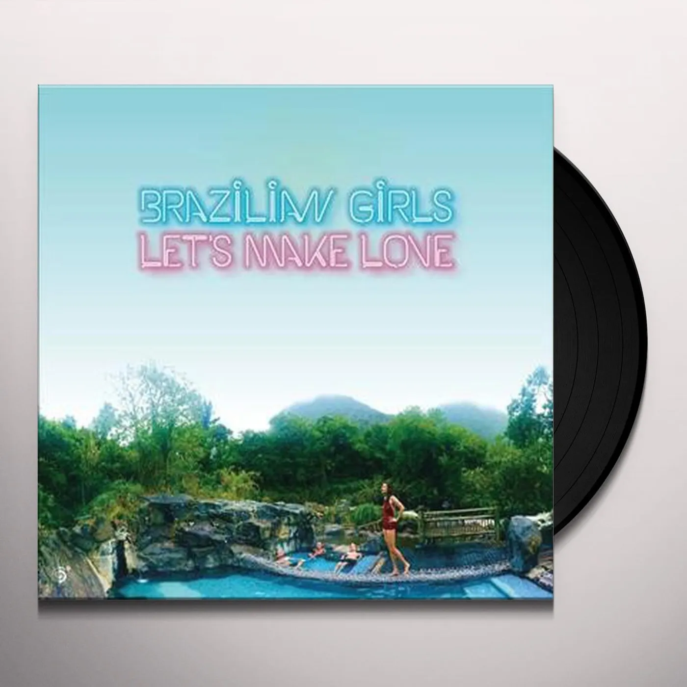 Brazilian Girls Let's Make Love Vinyl Record