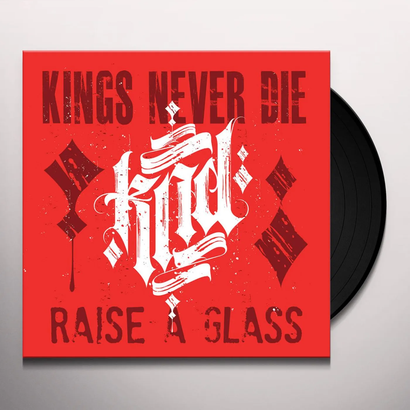 Kings Never Die Raise A Glass Vinyl Record