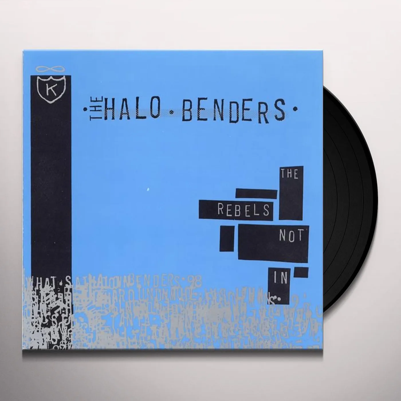 The Halo Benders REBELS NOT IN Vinyl Record