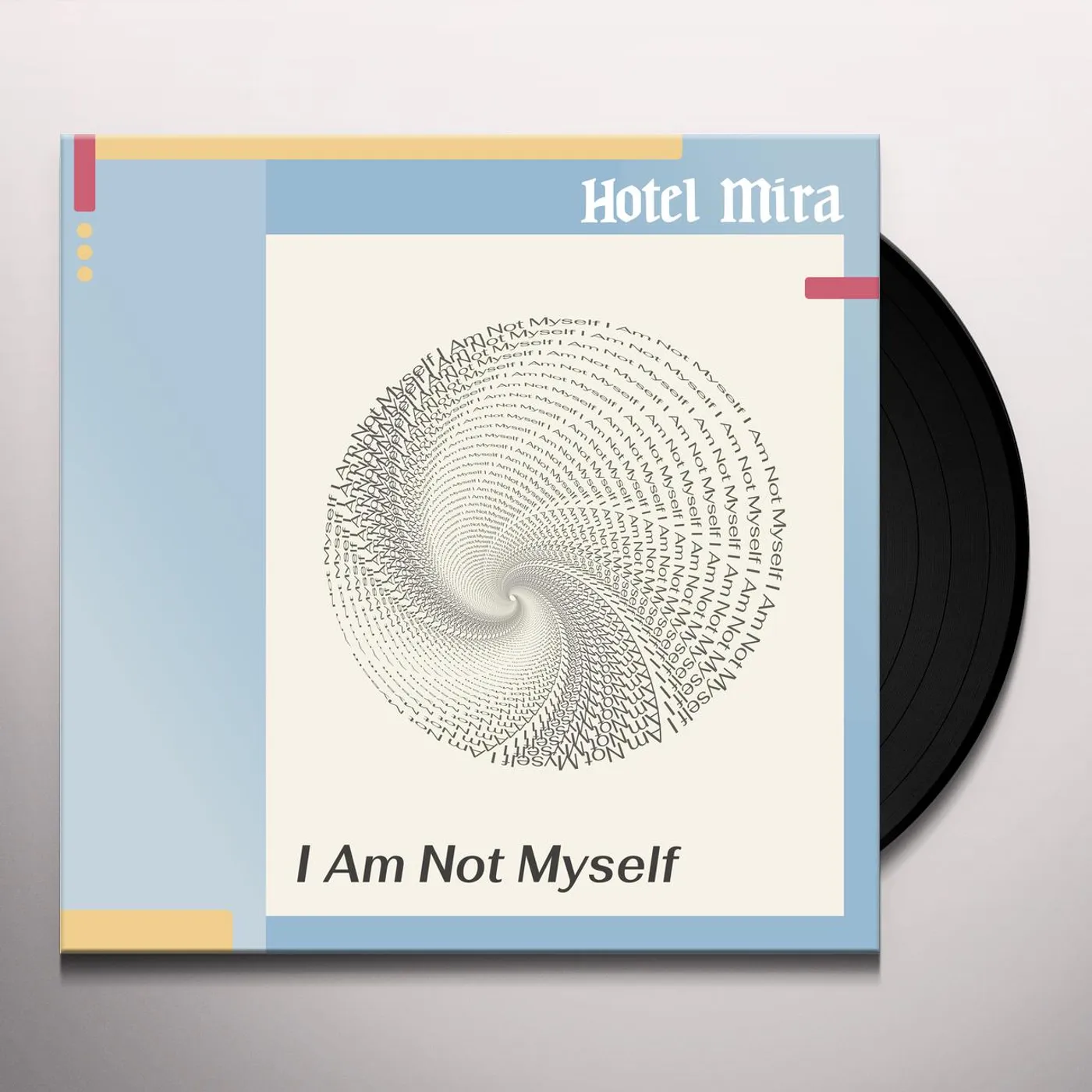 Hotel Mira I AM NOT MYSELF Vinyl Record