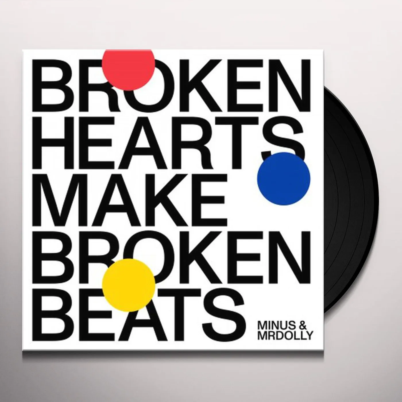 Minus & MrDolly Broken Hearts Make Broken Beats Vinyl Record