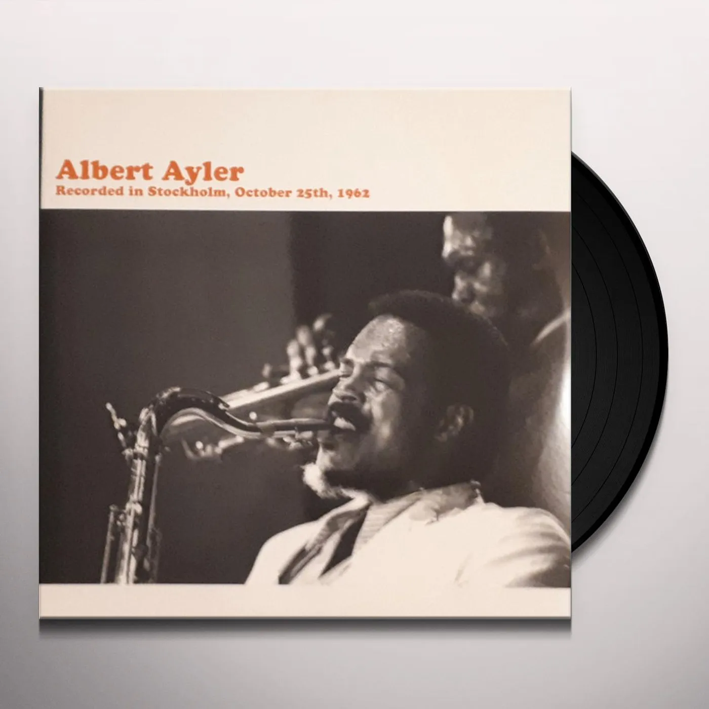 Albert Ayler RECORDED IN STOCKHOLM, OCTOBER 25TH, 1962 Vinyl Record