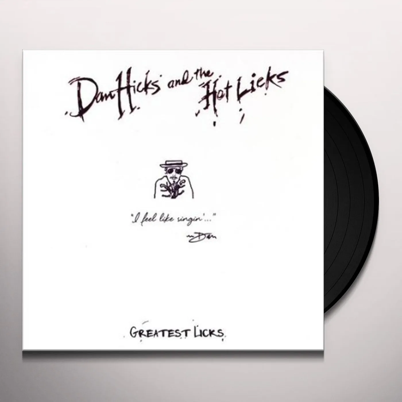 Dan Hicks & His Hot Licks GREATEST LICKS - I FEEL LIKE SINGIN Vinyl Record