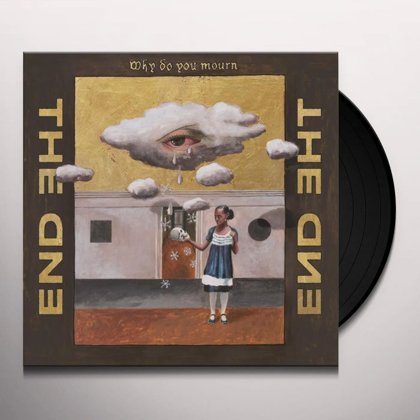 The End WHY DO YOU MOURN Vinyl Record