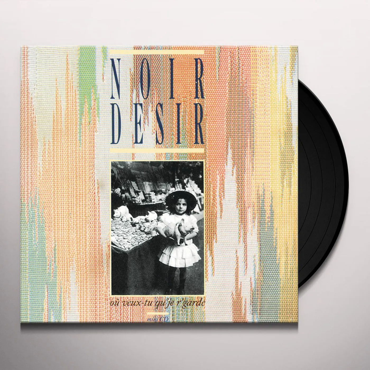 Noir Désir Ou Veux Tu Qu'Je R'garde Vinyl Record