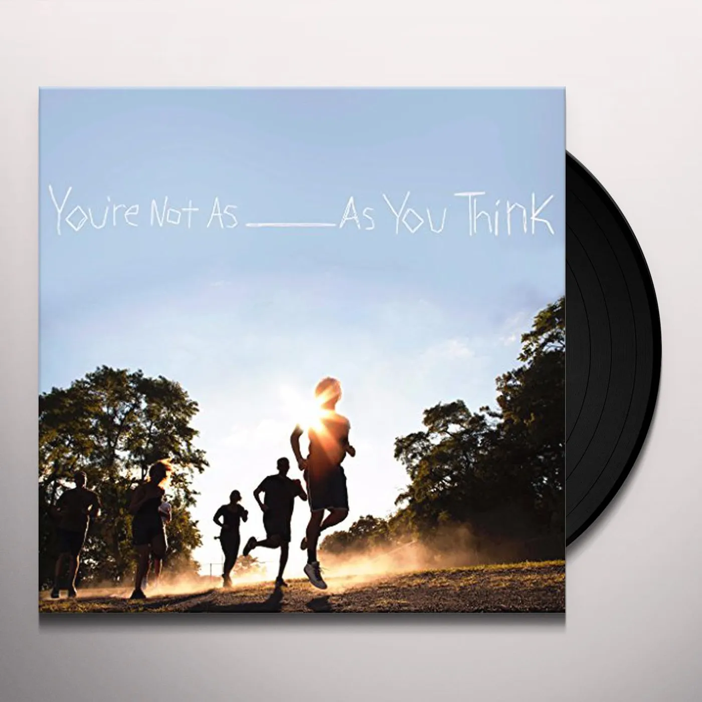 Sorority Noise YOU'RE NOT AS _ AS YOU THINK Vinyl Record