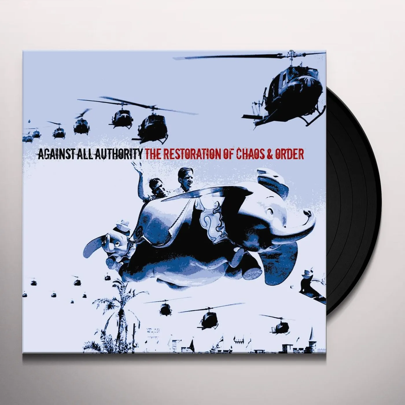 Against All Authority RESTORATIONS OF CHAOS & ORDER Vinyl Record