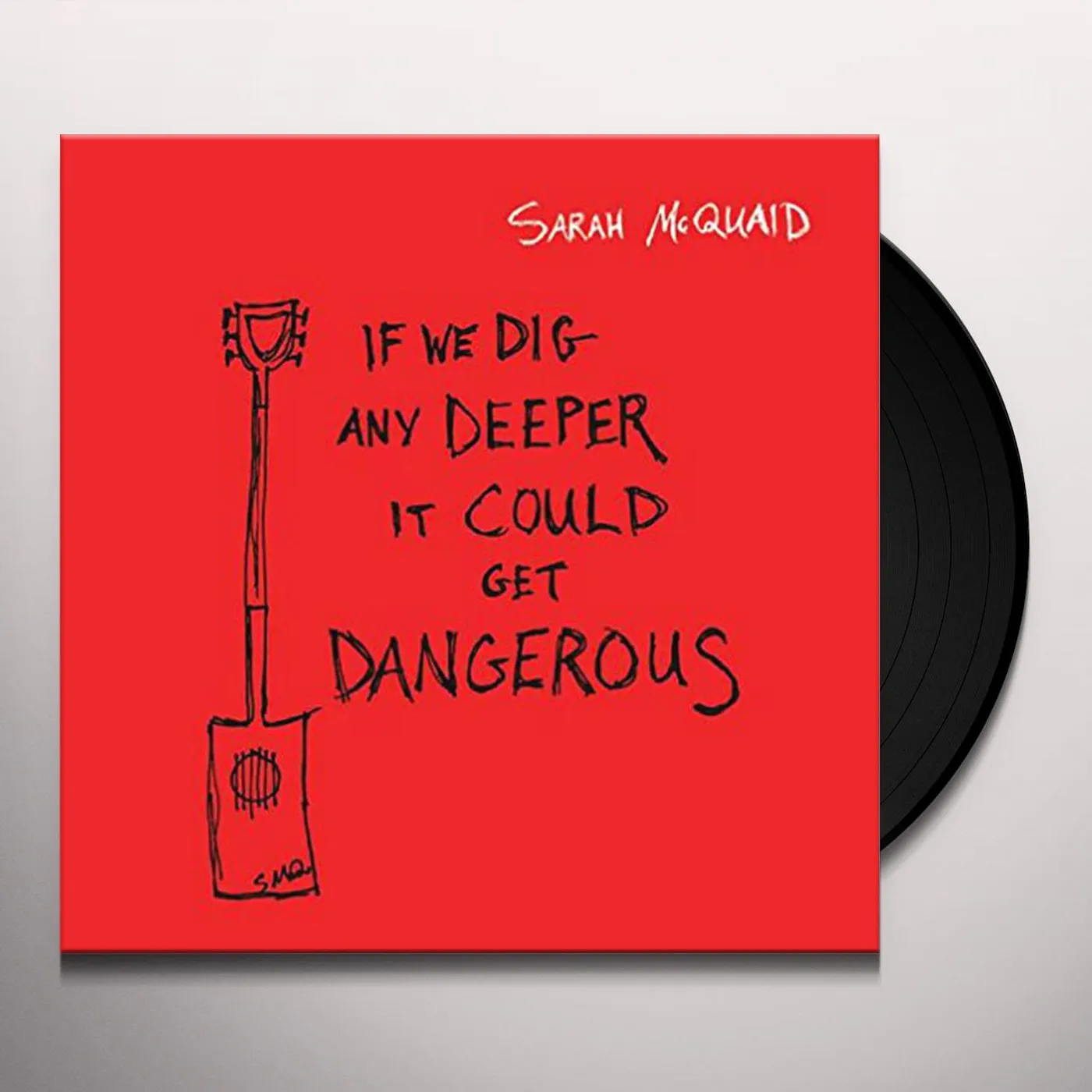 Sarah McQuaid If We Dig Any Deeper It Could Get Dangerous Vinyl Record