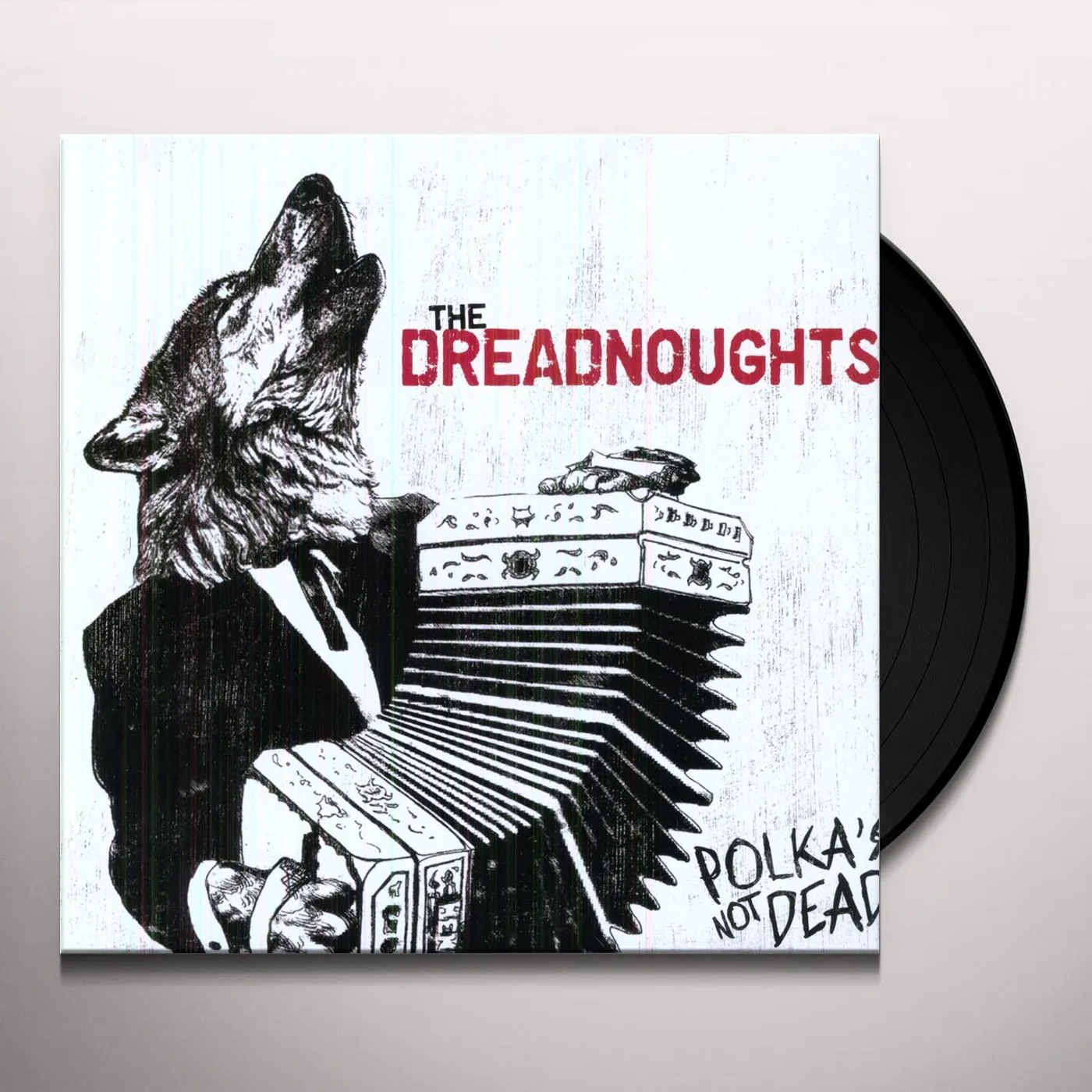 The Dreadnoughts Polka's Not Dead Vinyl Record