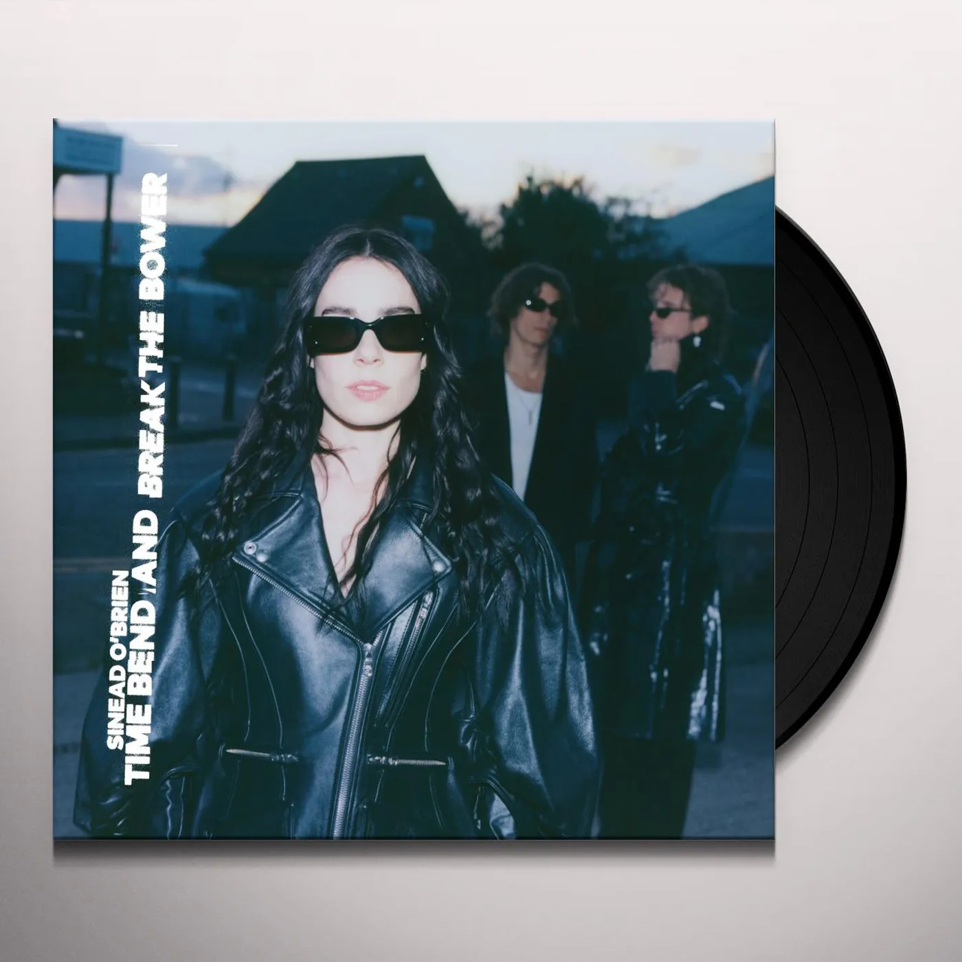 Sinead O Brien TIME BEND & BREAK THE BOWER Vinyl Record