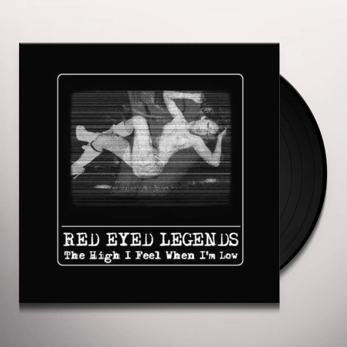 Red Eyed Legends HIGH I FEEL WHEN I'M LOW Vinyl Record