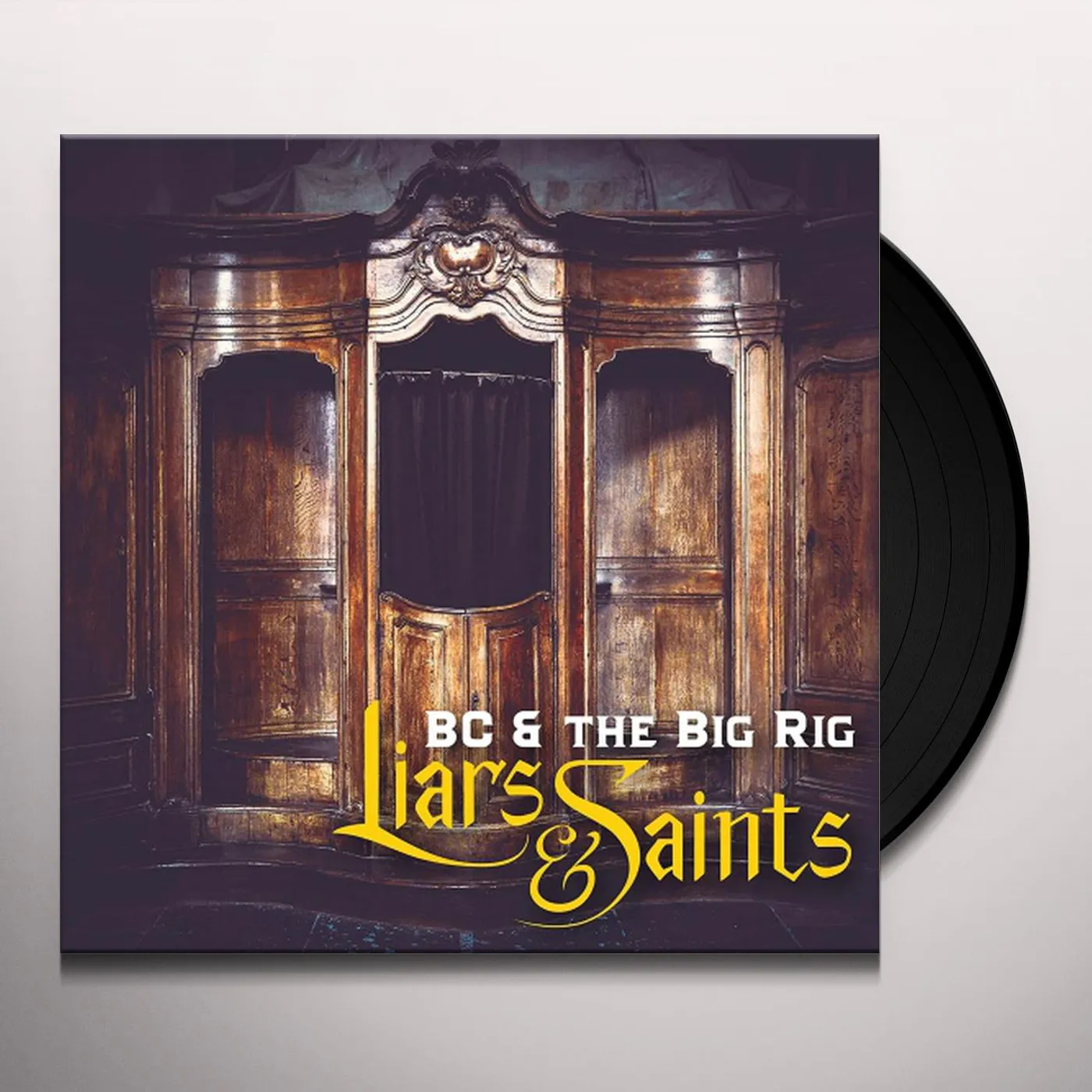 BC & The Big Rig LIARS & SAINTS Vinyl Record