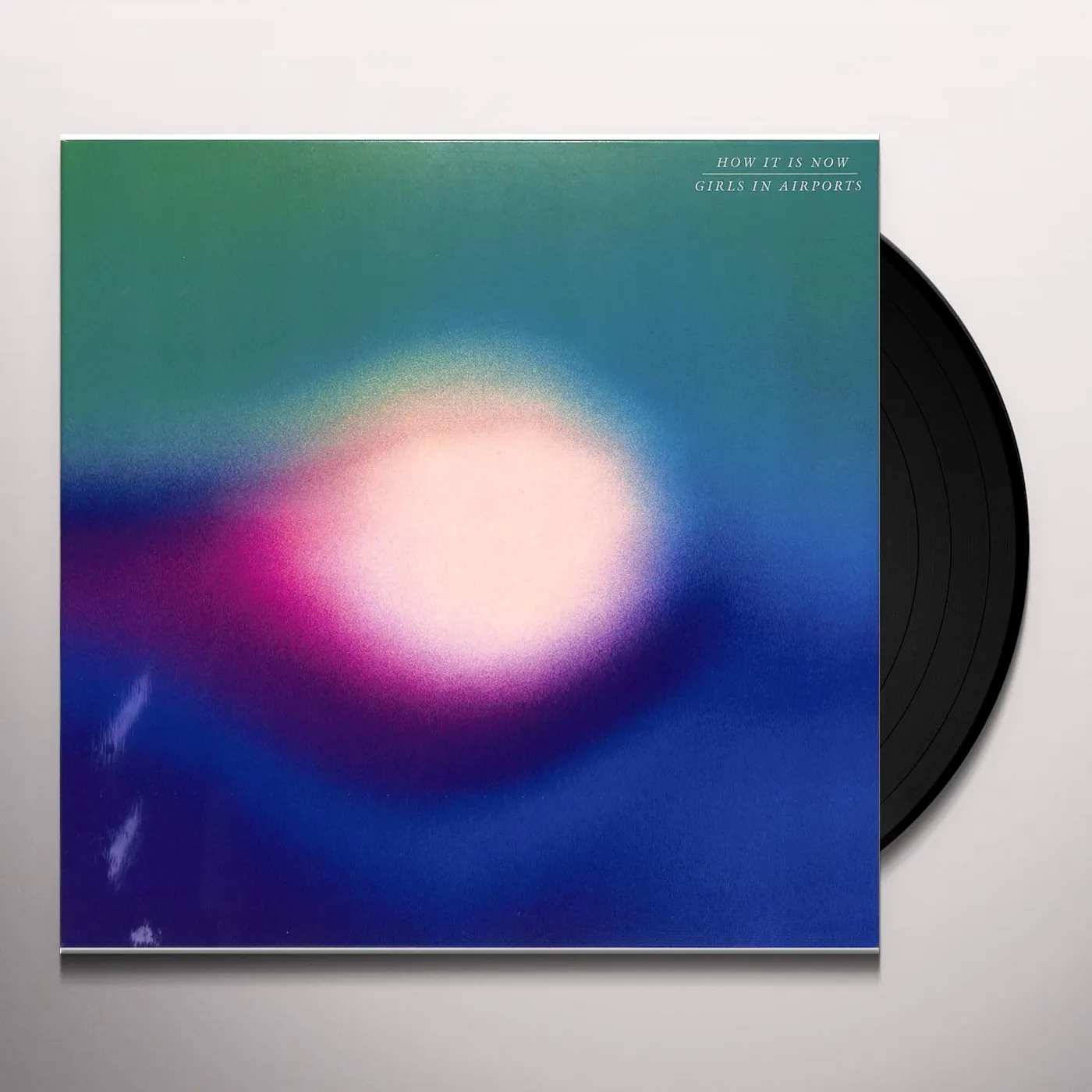 Girls in Airports How It Is Now Vinyl Record
