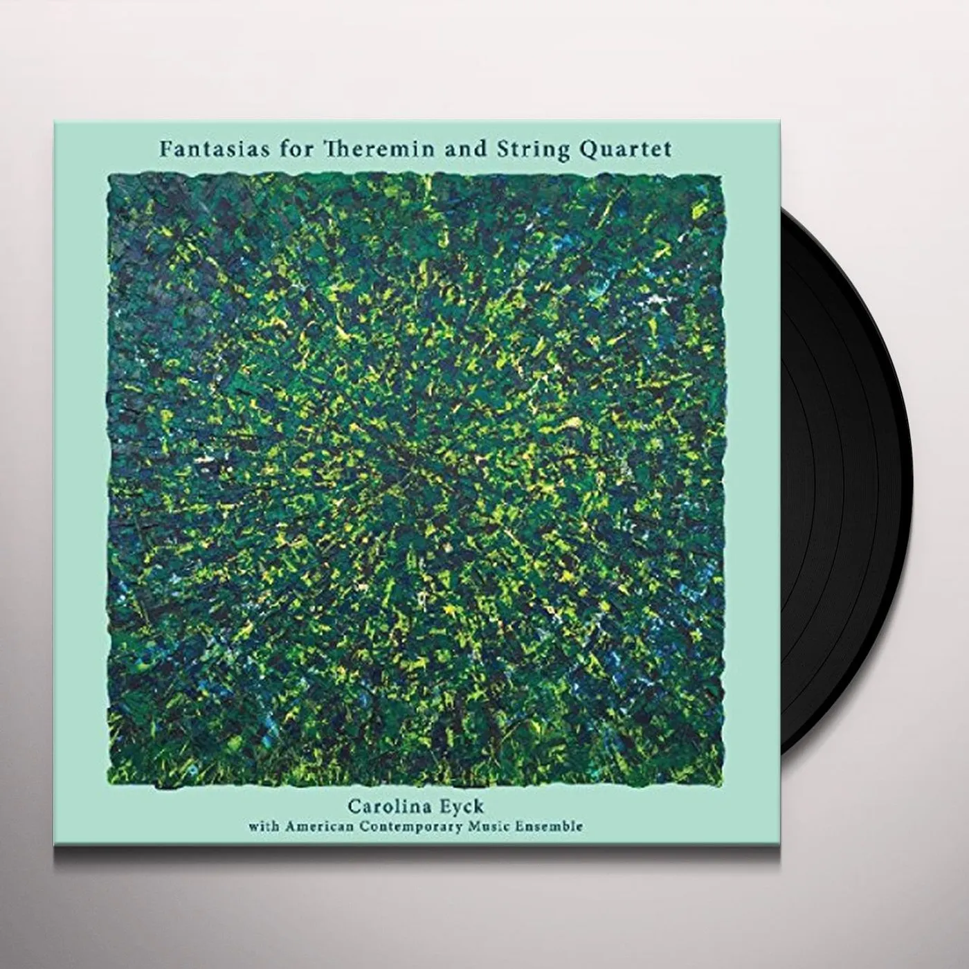 Carolina Eyck Fantasias for Theremin and String Quartet Vinyl Record