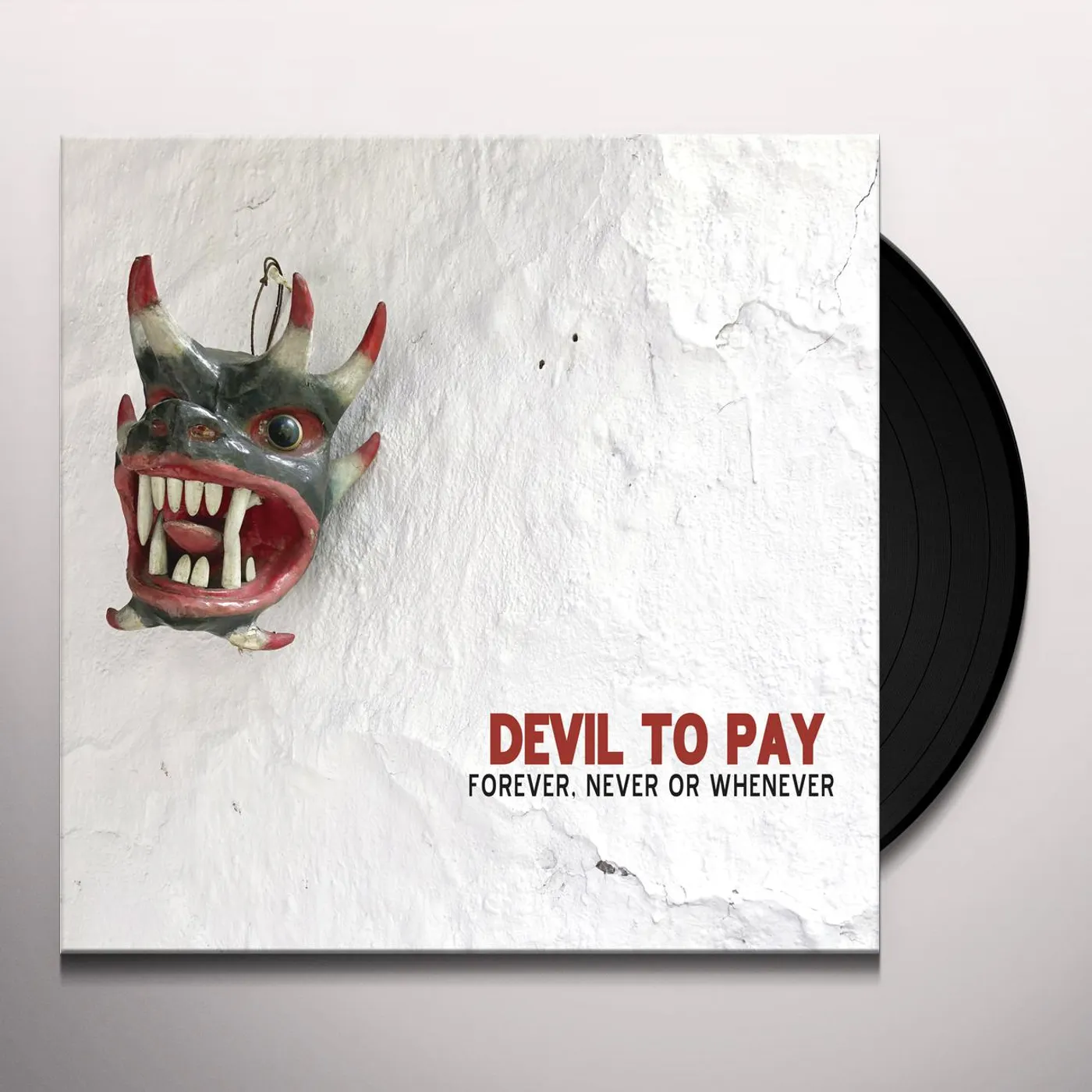 Devil To Pay FOREVER NEVER OR WHENEVER Vinyl Record