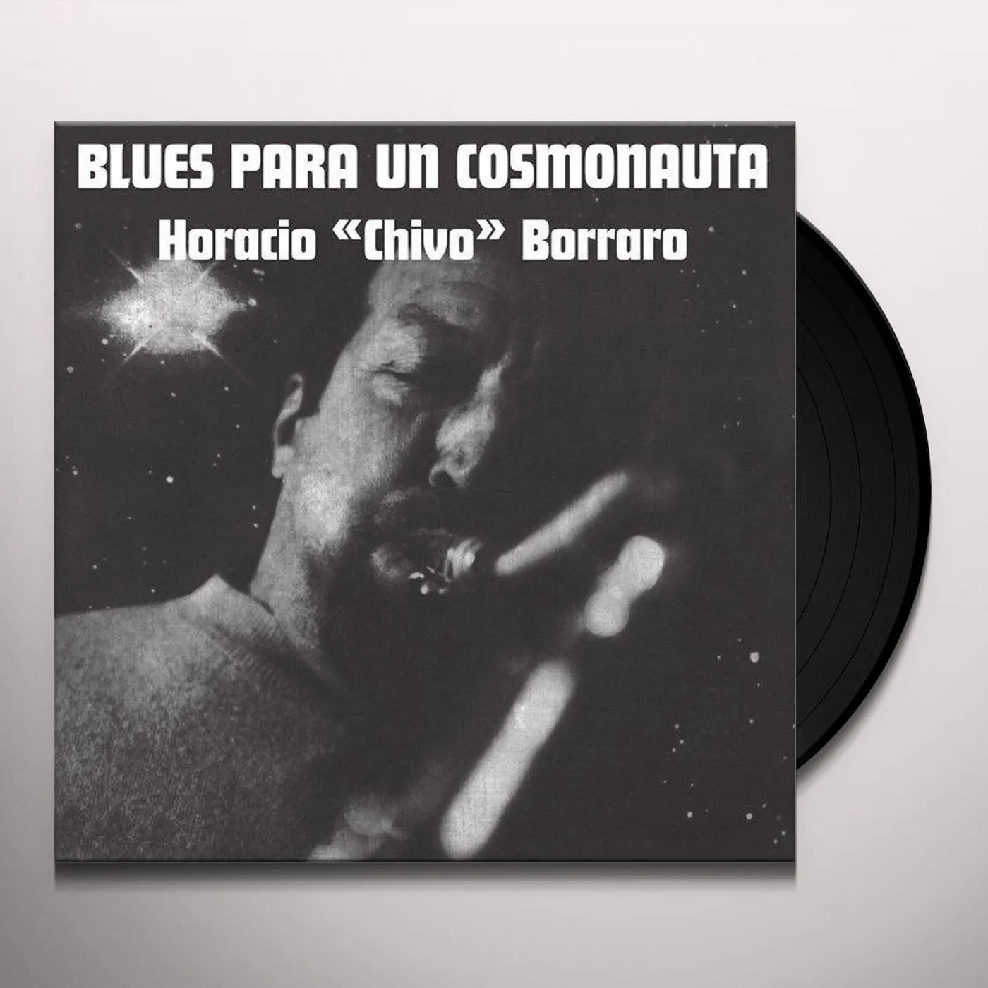 Horacio Chivo Borraro Blues Para Un Cosmonauta Vinyl Record