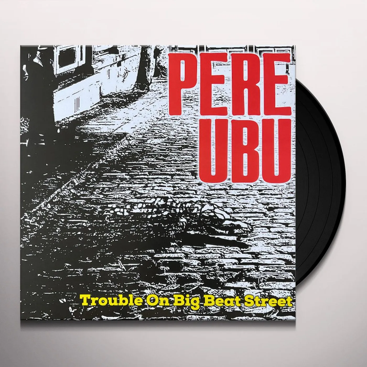 Pere Ubu TROUBLE ON BIG BEAT STREET Vinyl Record