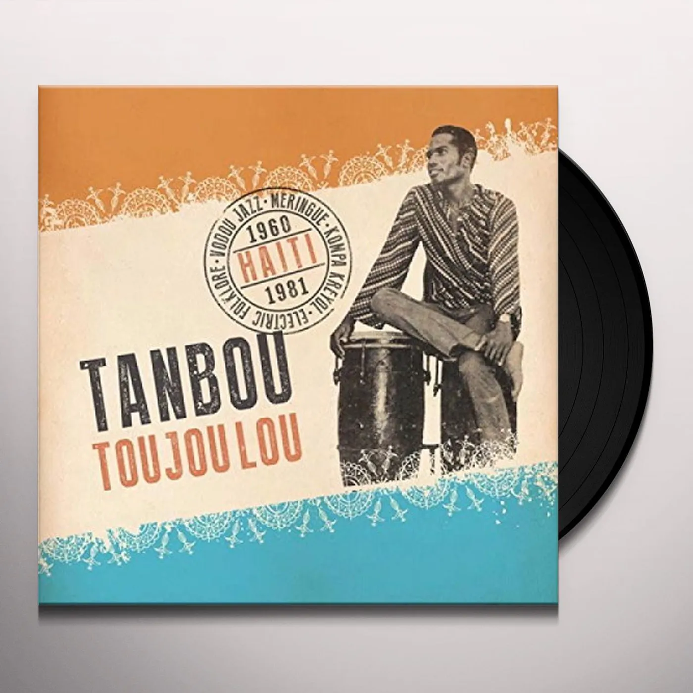 TANBOU TOUJOU LOU: HAITI 1960-1981 / VARIOUS