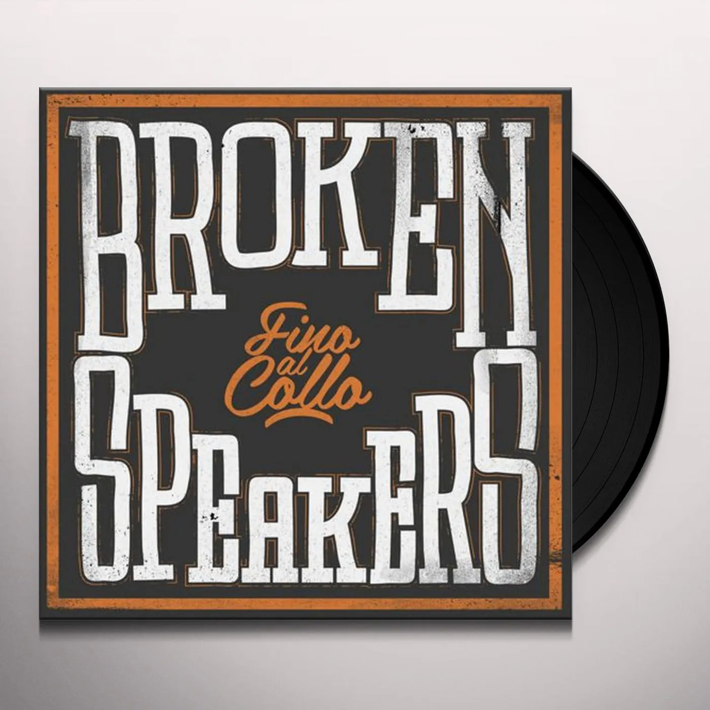 Brokenspeakers Fino Al Collo Vinyl Record