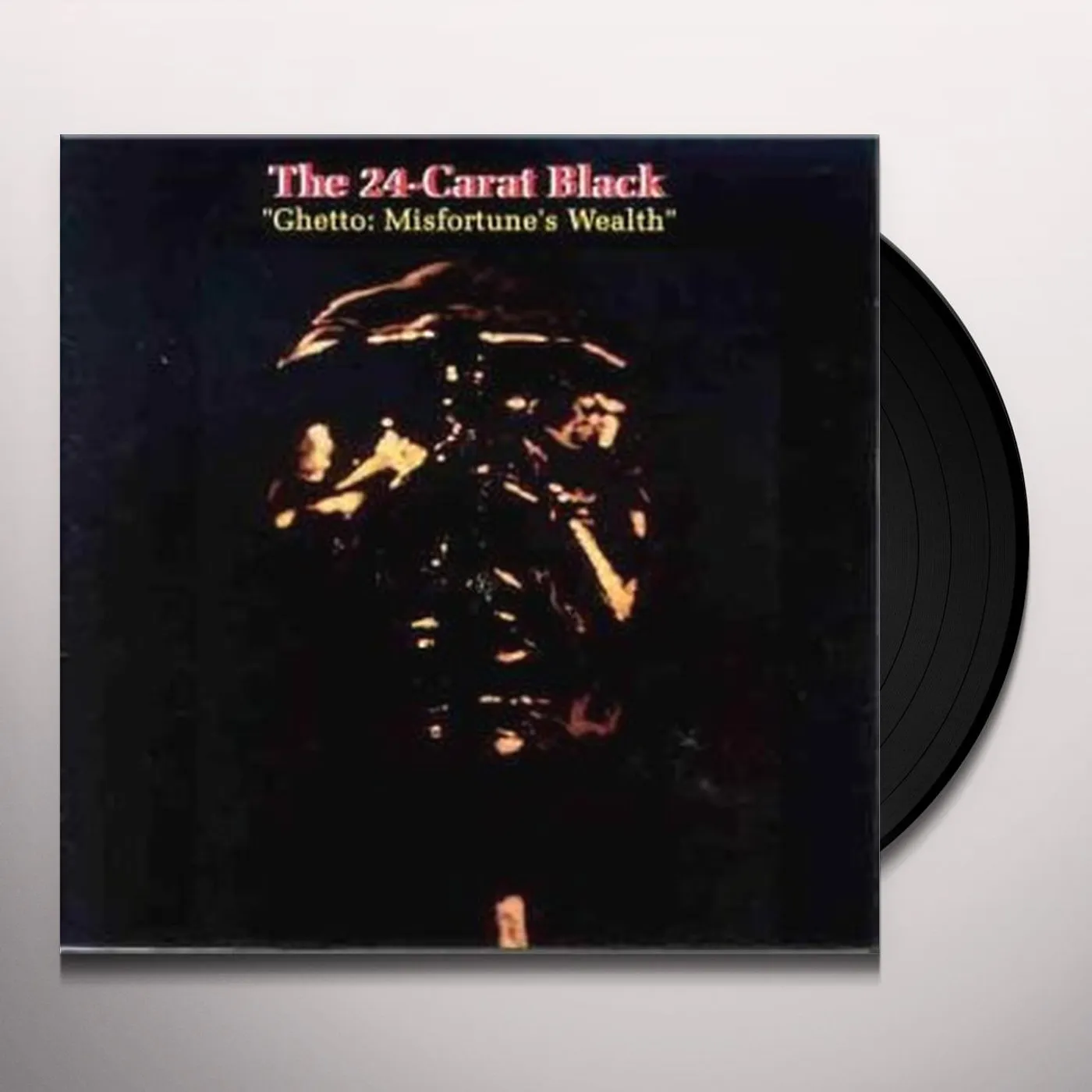 24 Carat Black Ghetto: Misfortune's Wealth Vinyl Record