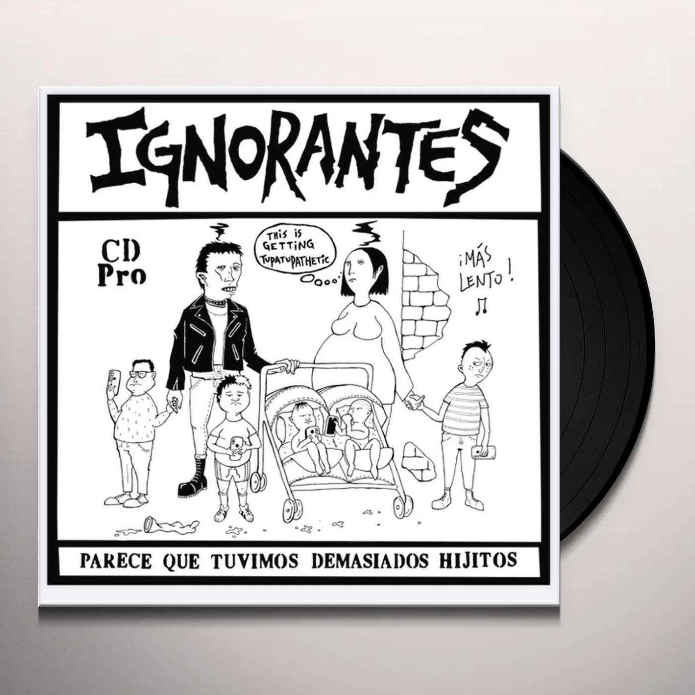 Ignorantes Parece Que Tuvimos Demasiados Hijitos Vinyl Record