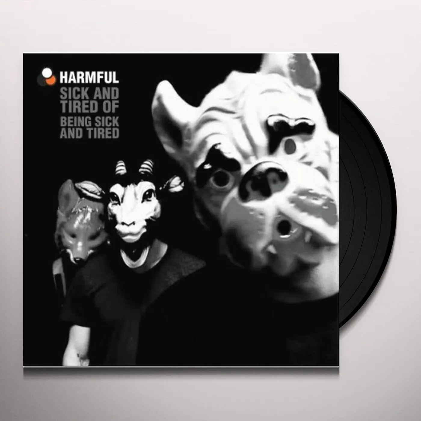 Harmful SICK & TIRED OF BEING Vinyl Record