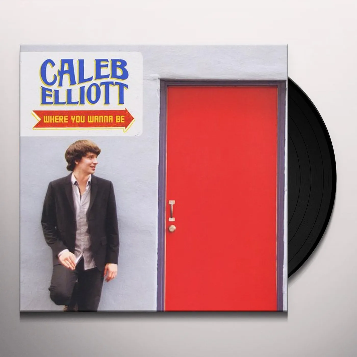 Caleb Elliott WHERE YOU WANNA BE Vinyl Record
