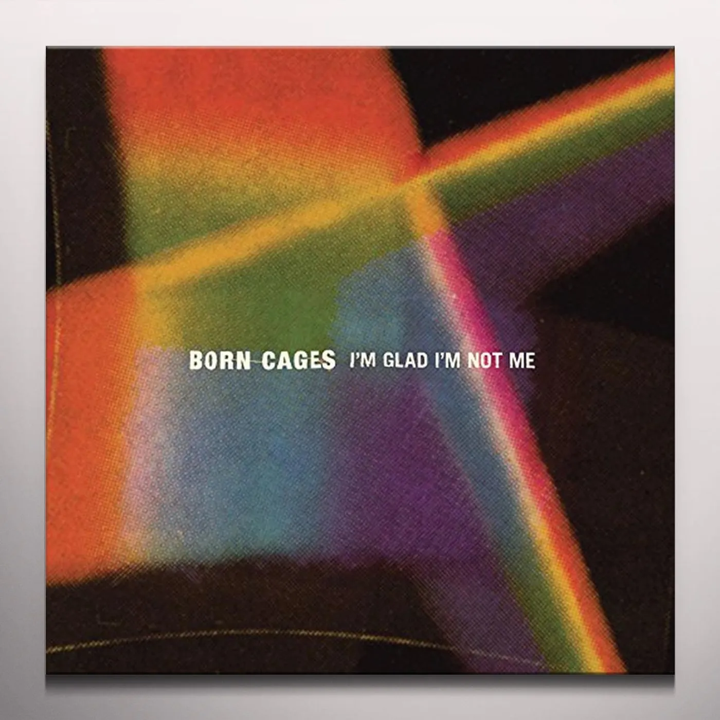 Born Cages I'm Glad I'm Not Me Vinyl Record