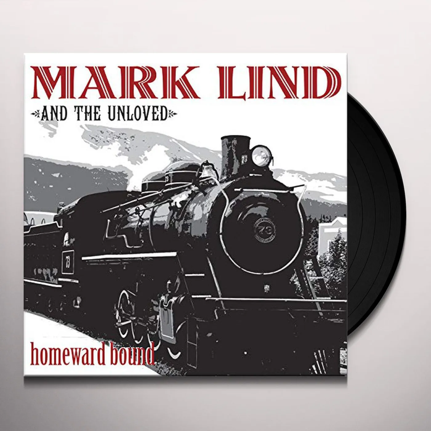 Mark Lind & The Unloved Homeward Bound Vinyl Record