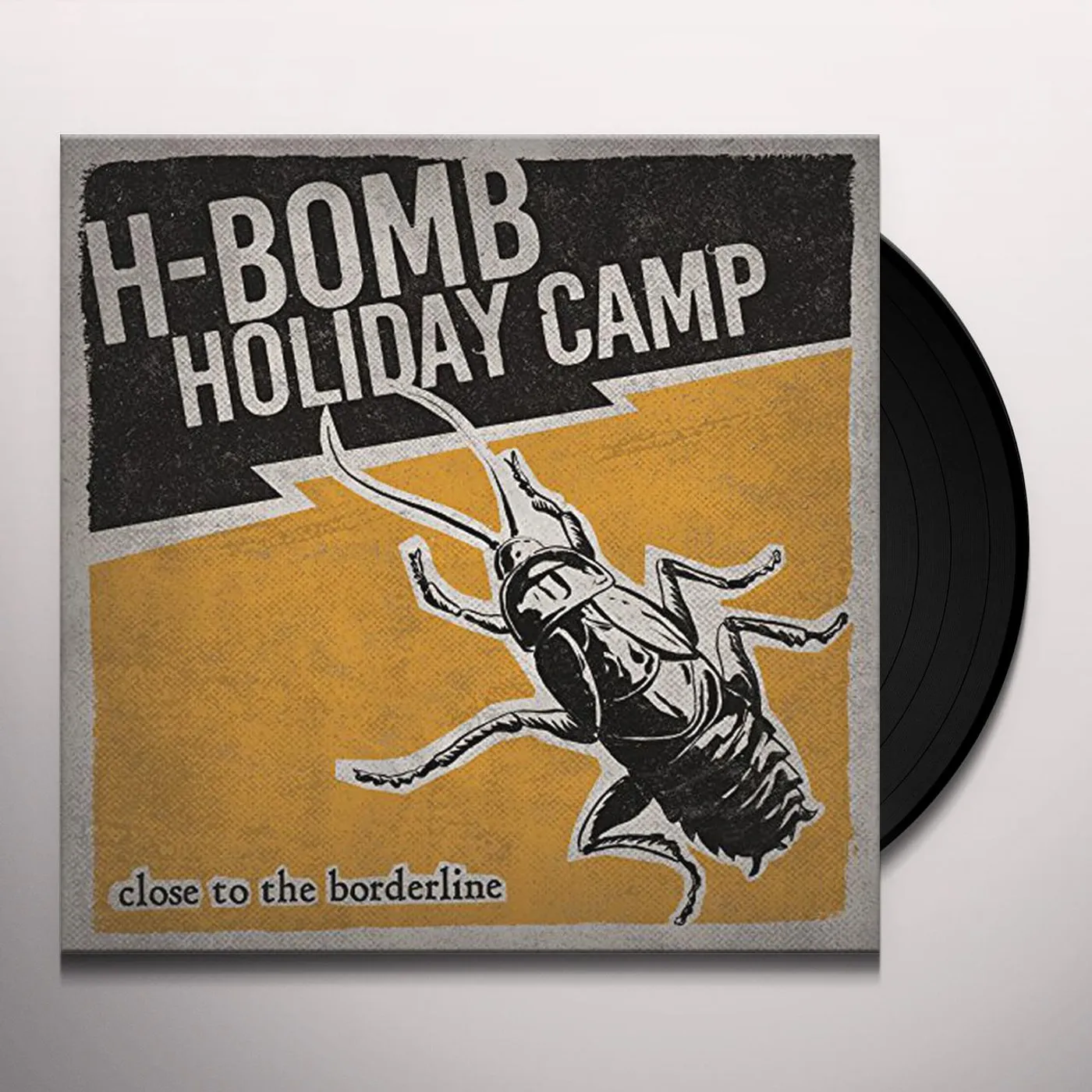H-Bomb Holiday Camp Close to the Borderline Vinyl Record