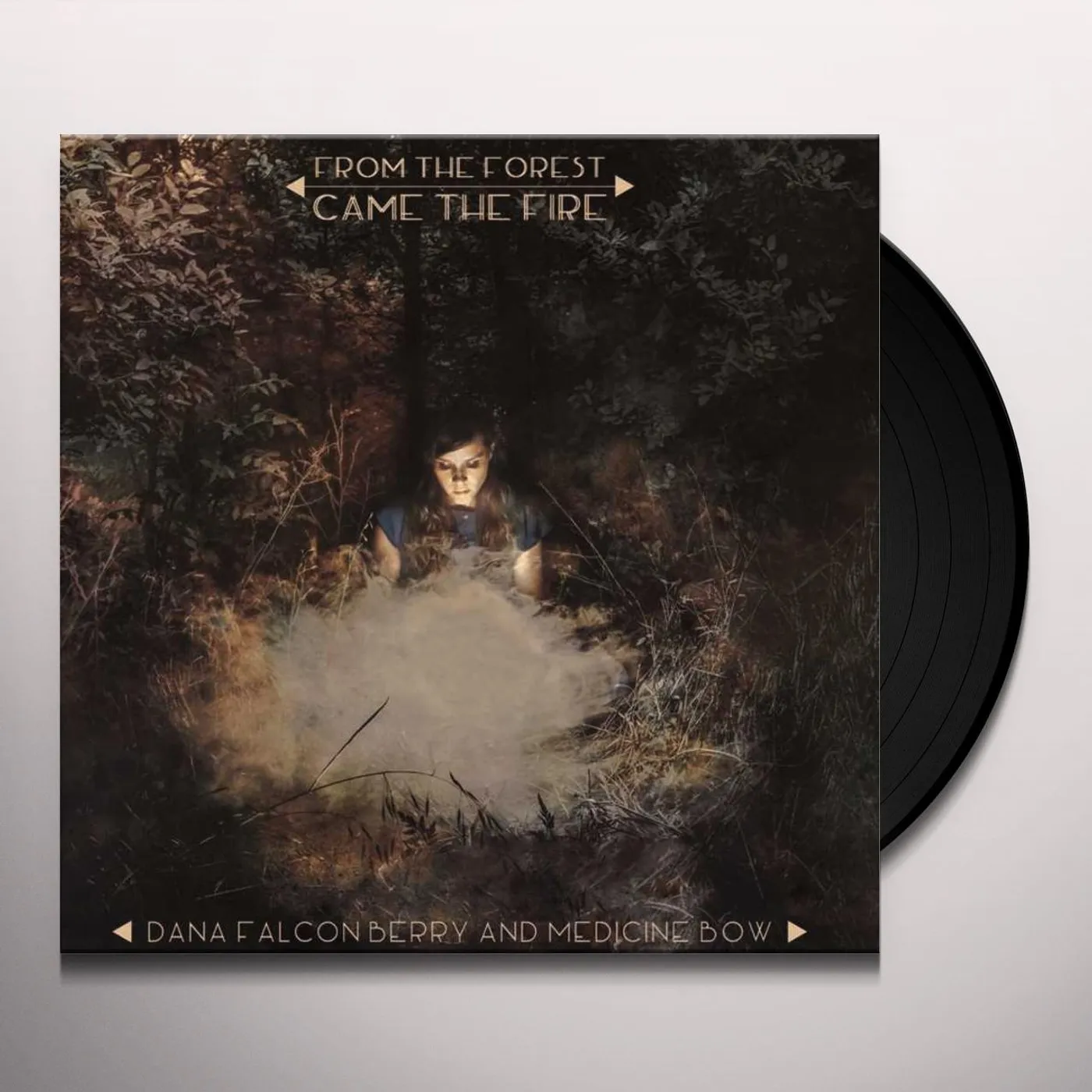 Dana Falconberry and Medicine Bow From the Forest Came the Fire Vinyl Record