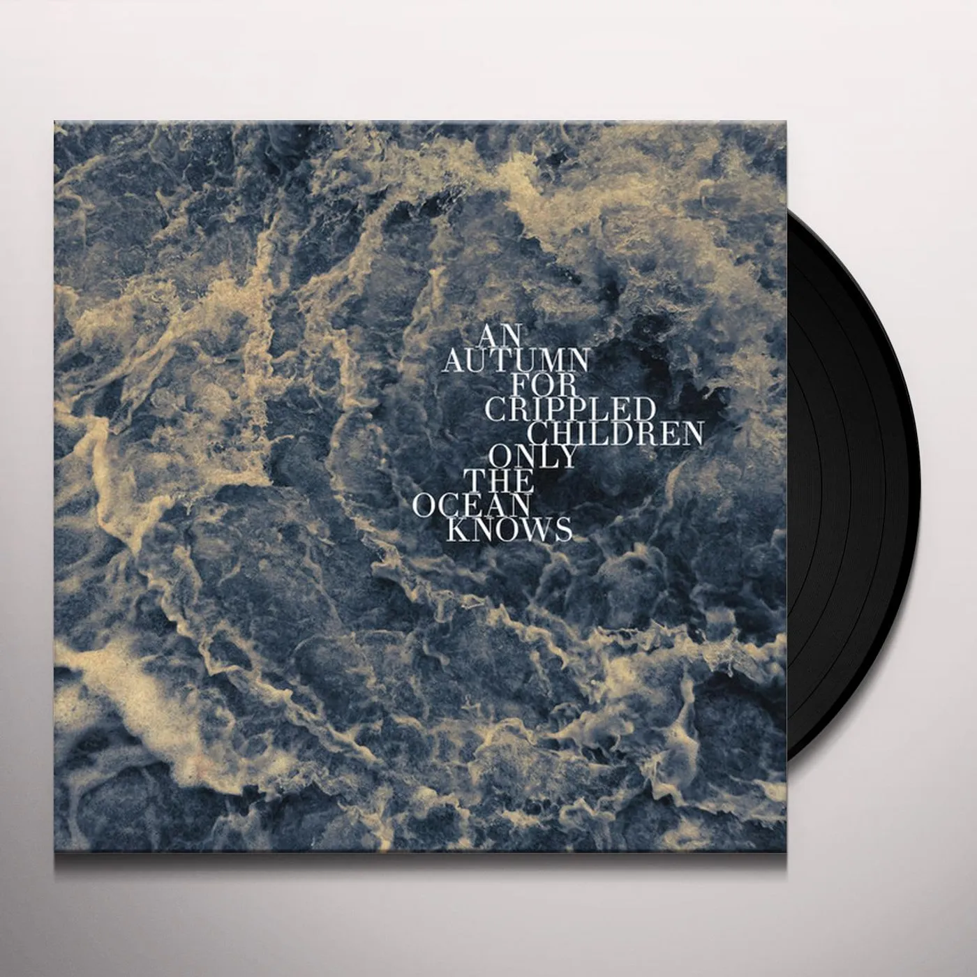 An Autumn for Crippled Children Only The Ocean Knows Vinyl Record