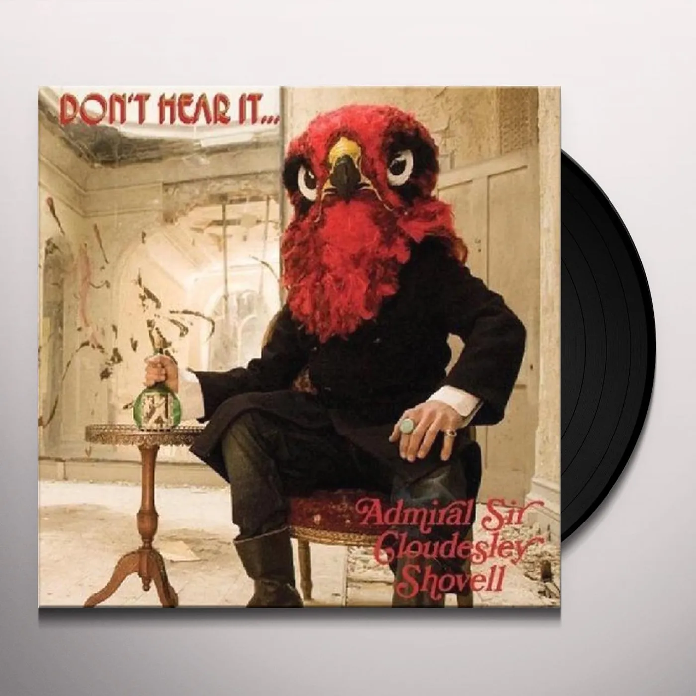 The Admiral Sir Cloudesley Shovell DON'T HEAR IT FEAR IT Vinyl Record