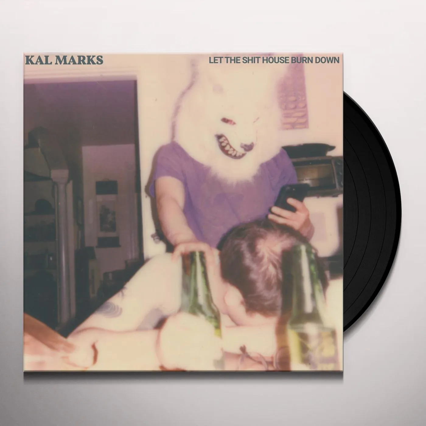 Kal Marks Let the Shit House Burn Down Vinyl Record